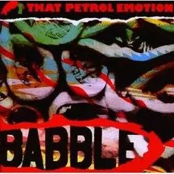 Album artwork for Babble by That Petrol Emotion