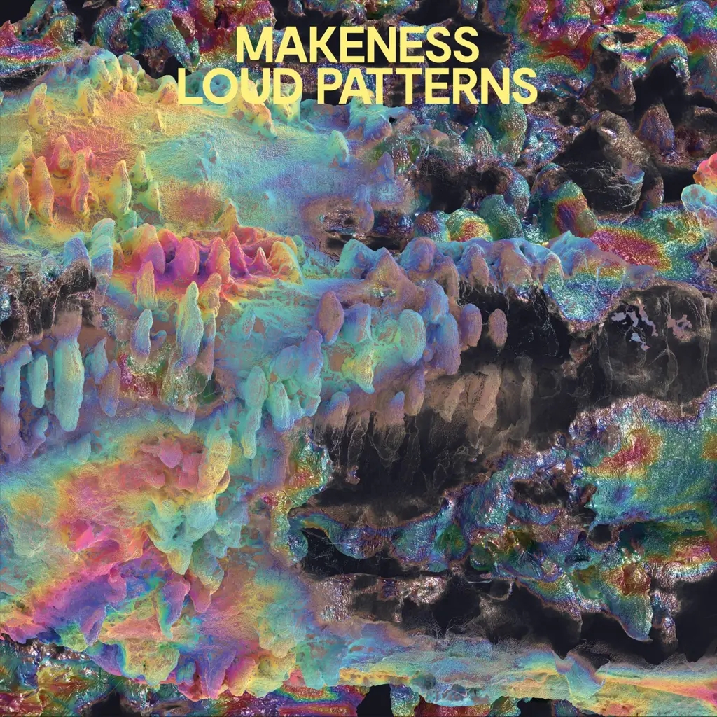 Album artwork for Loud Patterns by Makeness