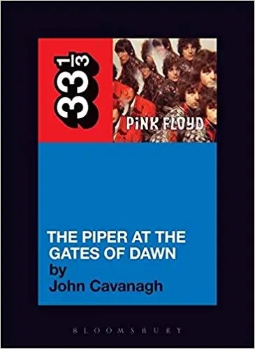 Album artwork for 33 1/3 : Pink Floyd's The Piper at the Gates of Dawn by John Cavanagh