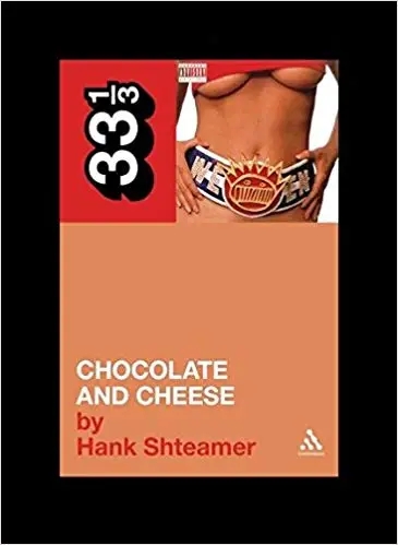 Album artwork for 33 1/3 Ween's Chocolate and Cheese by Hank Shteamer