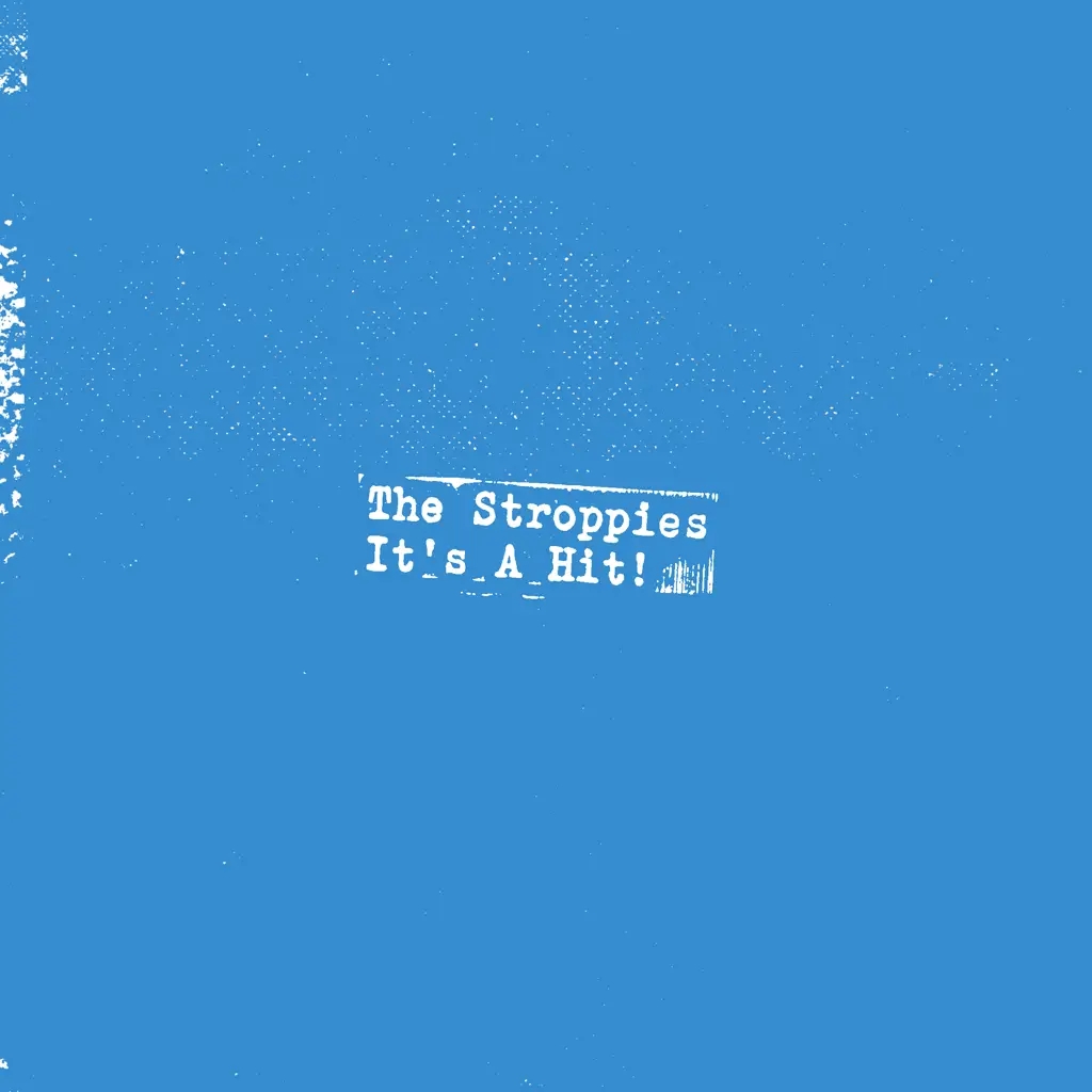 Album artwork for It's A Hit! by The Stroppies