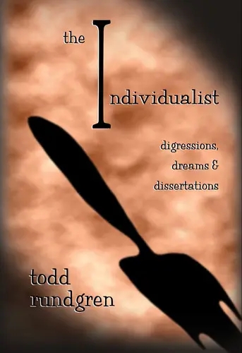 Album artwork for The Individualist - Digressions, Dreams & Dissertations by Todd Rundgren