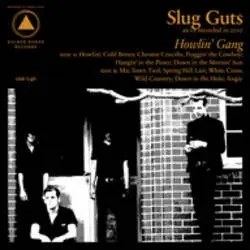 Album artwork for Howlin' Gang by Slug Guts