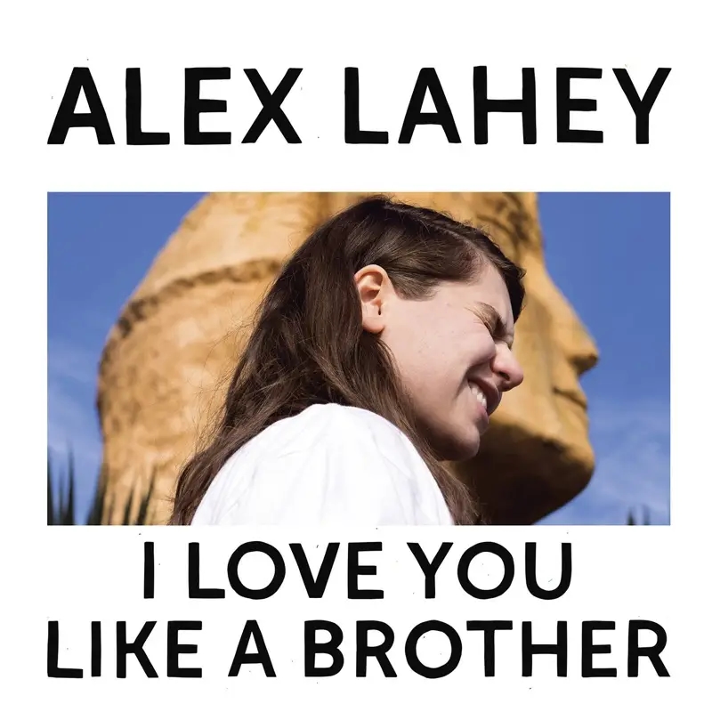 Album artwork for I  Love You Like A Brother (LRSD 2020) by Alex Lahey