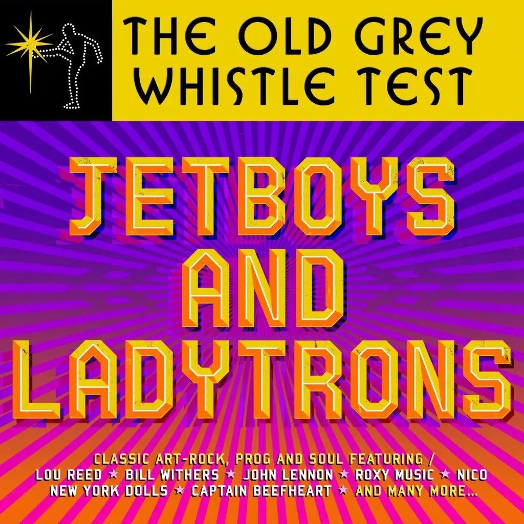 Album artwork for Old Grey Whistle Test - Jet Boys and Ladytron by Various