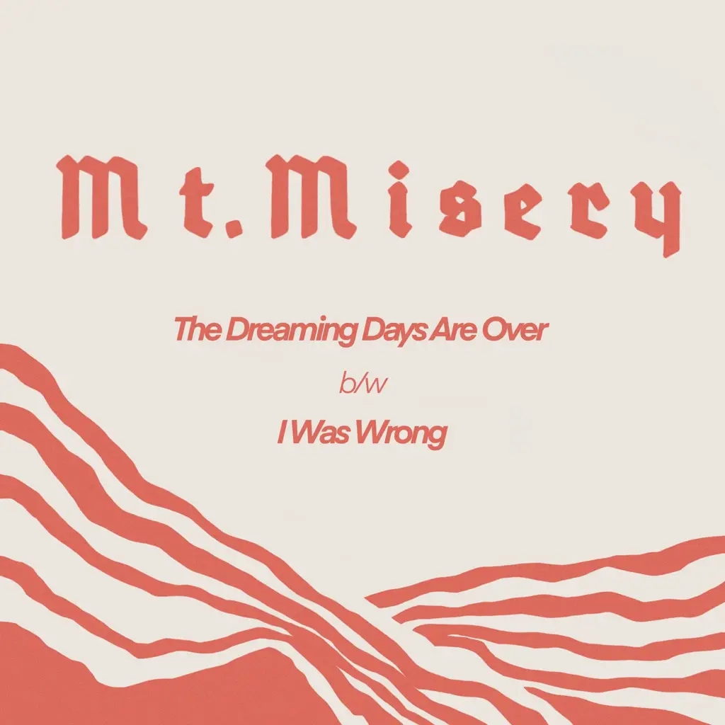 Album artwork for The Dreaming Days are Over by Mt Misery