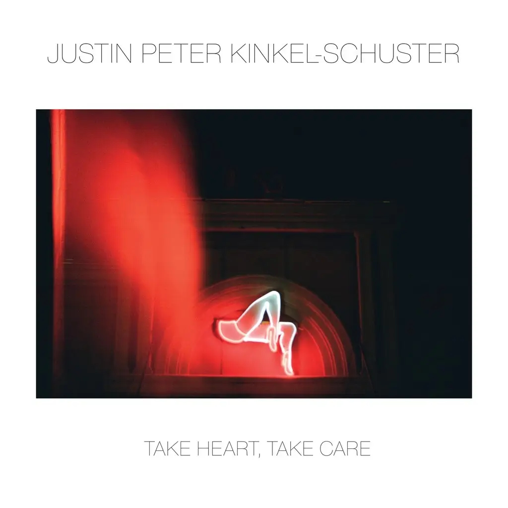 Album artwork for Take Heart, Take Care by Justin Peter Kinkel Schuster