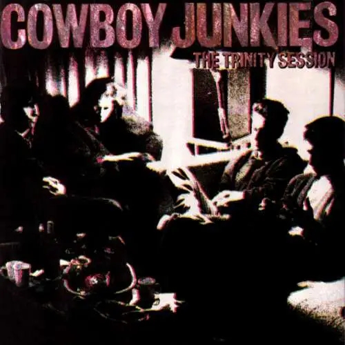 Album artwork for The Trinity Session by Cowboy Junkies