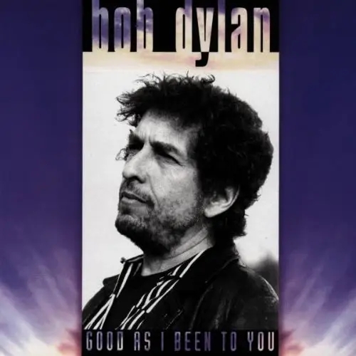 Album artwork for Good As I Been To You by Bob Dylan