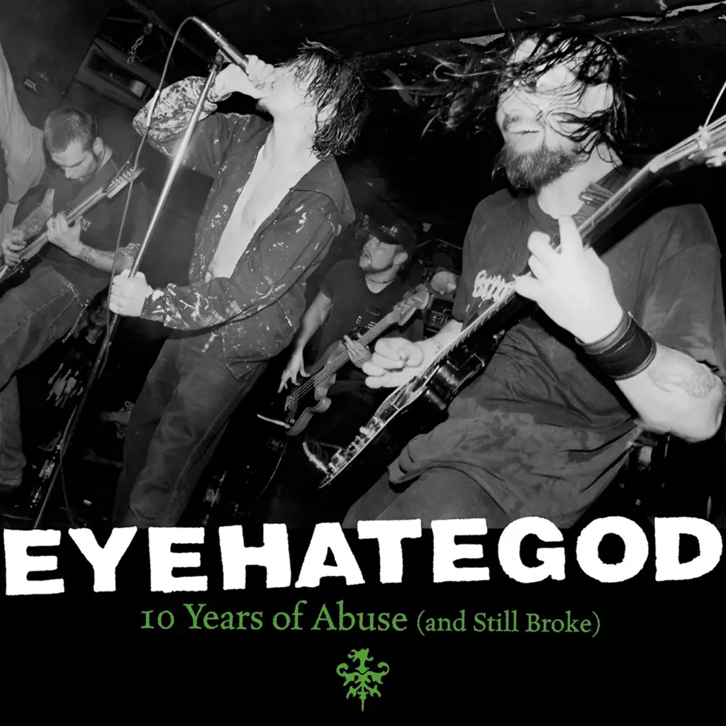 Album artwork for Ten Years of Abuse (and Still Broke) by Eyehategod