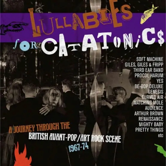 Album artwork for Lullabies For Catatonics - A Journey through the British Avant-Pop / Art Rock Scene 1967 - 74 by Various