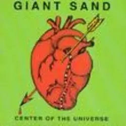 Album artwork for Center Of The Universe by Giant Sand