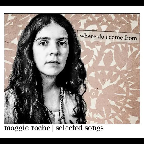 Album artwork for Where Do I Come From by Maggie Roche