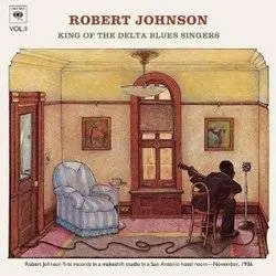 Album artwork for King Of The Delta Blues Singers Vols 1 + 2 by Robert Johnson