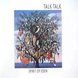 Album artwork for Spirit Of Eden. by Talk Talk