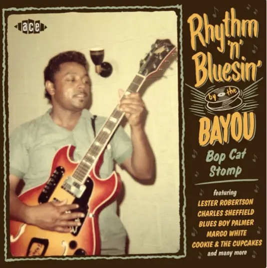 Album artwork for Rhythm 'n' Bluesin' By The Bayou - Bop Cat Stomp by Various