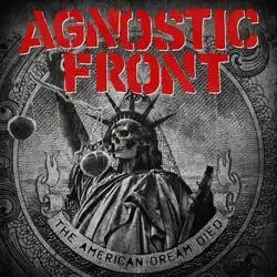 Album artwork for The American Dream Died by Agnostic Front