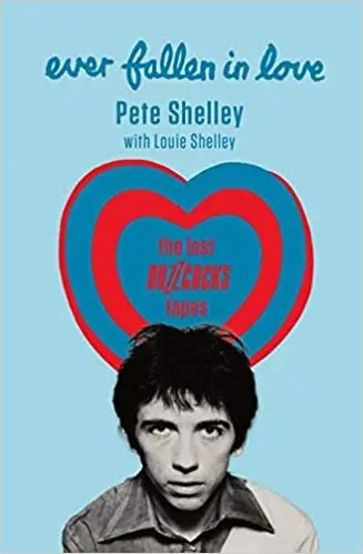 Album artwork for Ever Fallen in Love: The Lost Buzzcocks Tapes by Pete Shelley