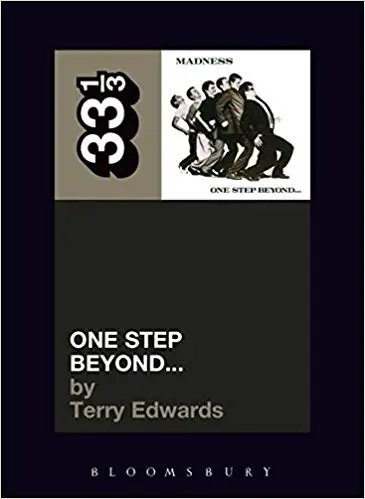 Album artwork for 33 1/3: Madness' One Step Beyond... by Terry Edwards