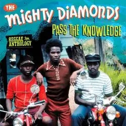 Album artwork for Pass the Knowledge - Reggae Anthology by The Mighty Diamonds