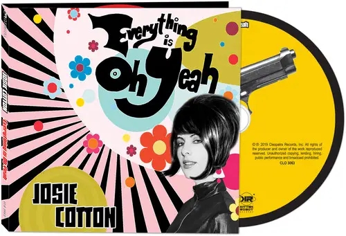 Album artwork for Album artwork for Everything Is Oh Yeah by Josie Cotton by Everything Is Oh Yeah - Josie Cotton