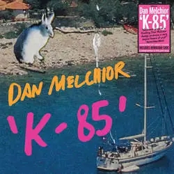 Album artwork for K-85 by Dan Melchior