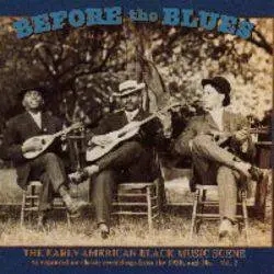 Album artwork for Various - Before The Blues Vol 2 : Classic Recordings From The 1920's and 30's by Various - Before The Blues Vol 2 : Classic Recordings From The 1920's and 30's