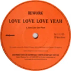 Album artwork for Love Love Love Yeah by Rework