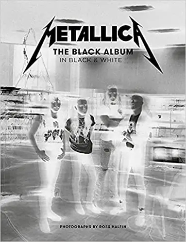 Album artwork for Metallica: The Black Album, In Black & White by Ross Halfin