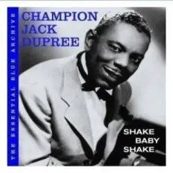 Album artwork for Shake Baby Shake by Champion Jack Dupree