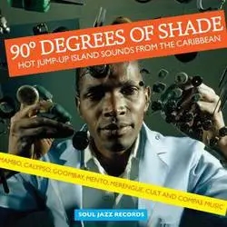 Album artwork for 90 Degrees of Shade - Hot Jump Up island Sounds from the Caribbean by Various