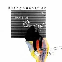 Album artwork for That's Me by KlangKuenstler