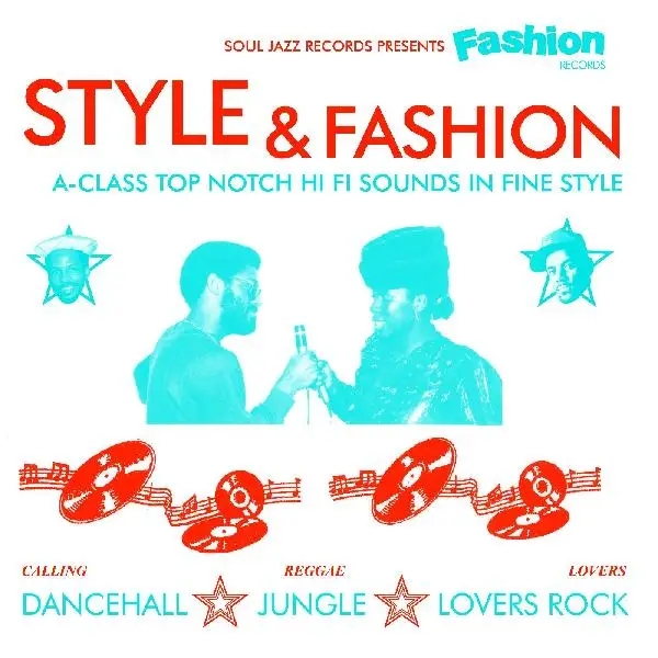 Album artwork for Soul Jazz Records presents Fashion Records: Style & Fashion by General Levy, Laurel and Hardy, Cutty Ranks