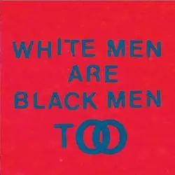 Album artwork for White Men Are Black Men Too by Young Fathers