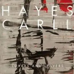 Album artwork for Lovers and Leavers by Hayes Carll