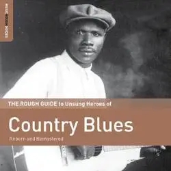 Album artwork for Rough Guide To Unsung Country Blues by Various