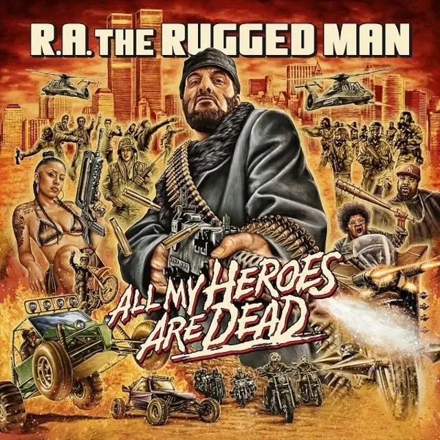 Album artwork for All My Heroes Are Dead by RA The Rugged Man