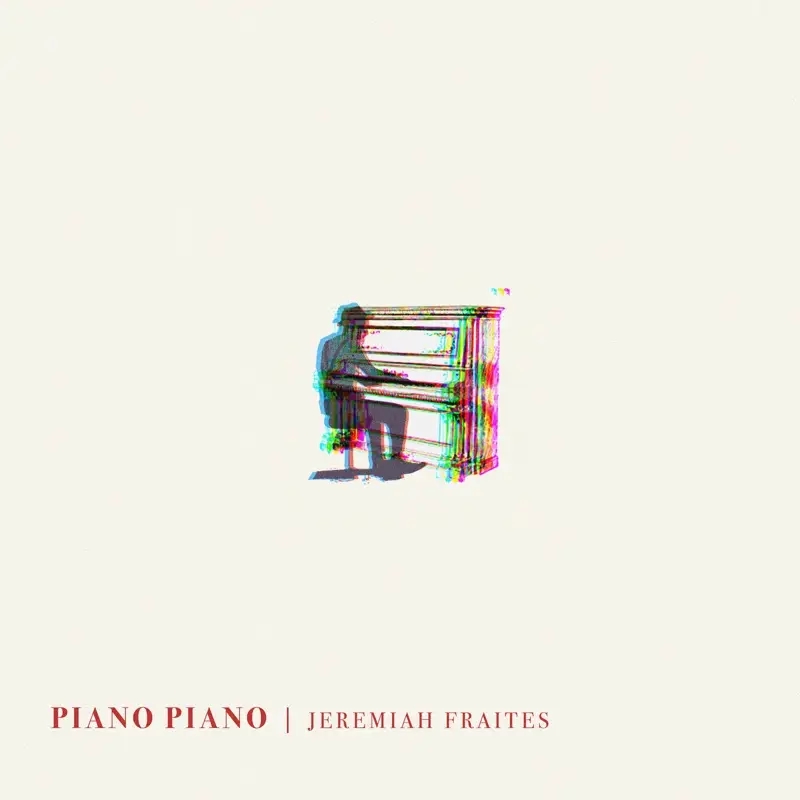 Album artwork for Piano Piano by Jeremiah Fraites