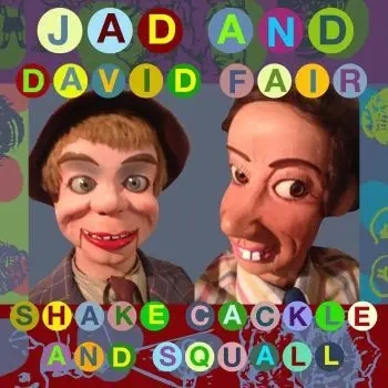 Album artwork for Shake, Cackle And Squall by Jad And David Fair