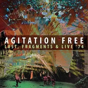 Album artwork for Last Fragments and Live 74 by Agitation Free