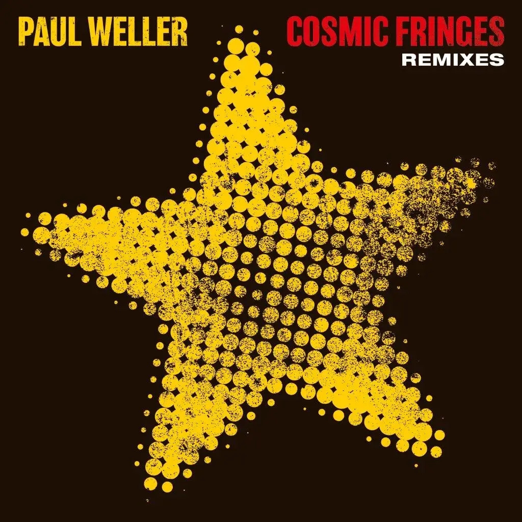 Album artwork for Cosmic Fringes (Remixes) by Paul Weller