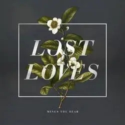 Album artwork for Lost Loves by Minus The Bear