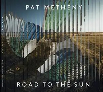 Album artwork for Road To The Sun by Pat Metheny