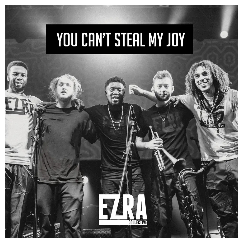 Album artwork for You Can't Steal My Joy by Ezra Collective