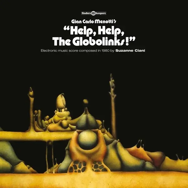 Album artwork for Help, Help, The Globolinks! by Suzanne Ciani