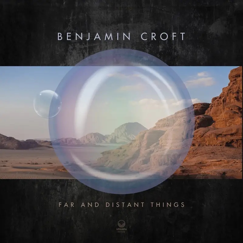 Album artwork for Far and Distant Things by Benjamin Croft