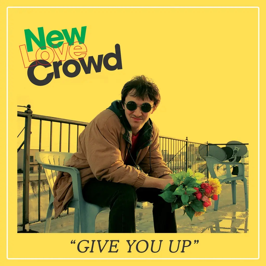 Album artwork for Give You Up by New Love Crowd