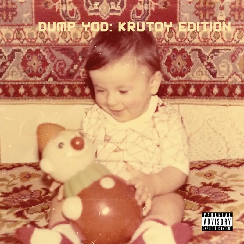 Album artwork for Dump YOD: Krutoy Edition by Your Old Droog