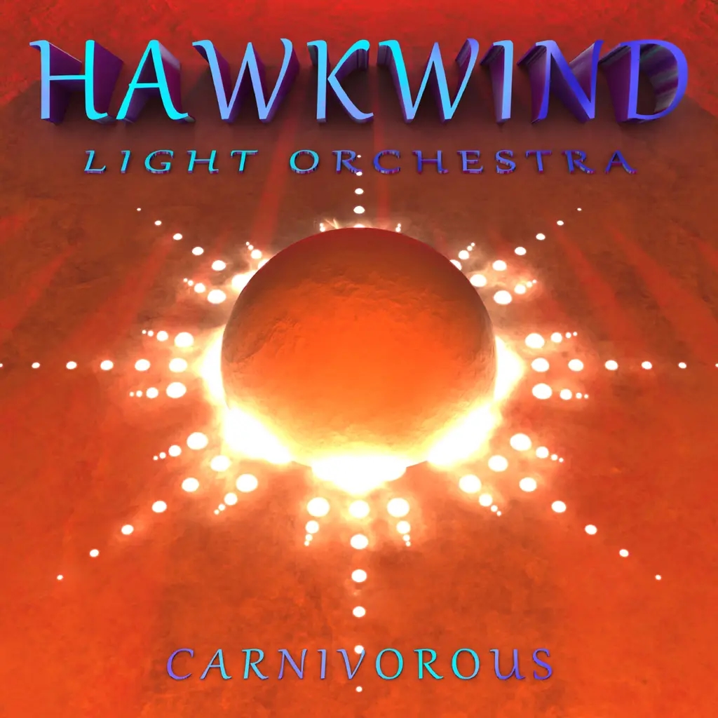 Album artwork for Carnivorous by Hawkwind Light Orchestra