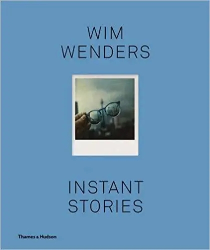 Album artwork for Album artwork for Wim Wenders: Instant Stories by Wim Wenders by Wim Wenders: Instant Stories - Wim Wenders